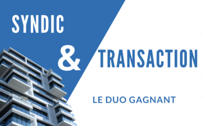 Syndic & Transaction : Le duo gagnant !